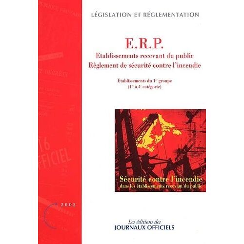 Sécurité Contre L'incendie Dans Les Établissements Recevant Du Public - Etablissements Du 1er Groupe (1e À 4e Catégorie)