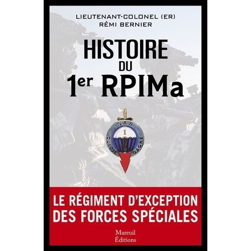 Histoire Du 1er Rpima - Le Régiment D'exception Des Forces Spéciales