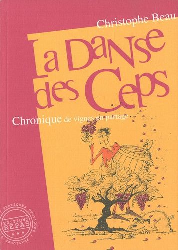 La Danse Des Ceps - Chronique De Vignes En Partage