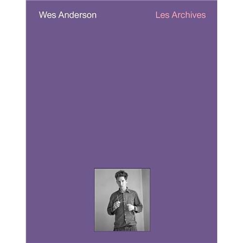 Wes Anderson - Les Archives Cinemathèque