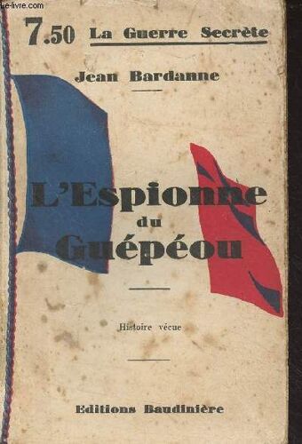 L Espionne Du Guépéou - La Guerre Secrète