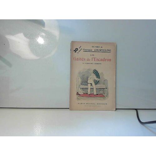 Les Gaîtés De L'escadron. Le Farouche Laigrepin