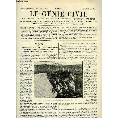 Le Génie Civil Tome Lxx N° 24 - Hydraulique : L Usine Hydro-Électrique De La Tallassee Power Co Sur La Yadkin River. Turbines Hydrauliques De 31 000 Chevaux Par P. Calfas. Chimie Industrielle : La(...)