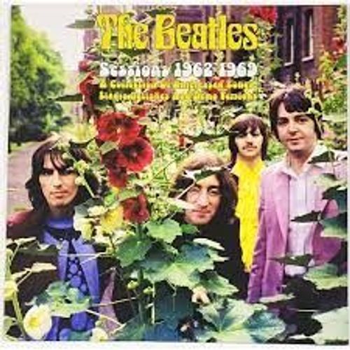 The Beatles - Sessions 1962 - 1969 - A Collection Of Unreleased Songs, Studio Outtakes And Demo Versions - Lp