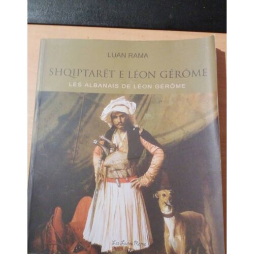 Shqiptarët Et Léon Gérôme, Les Albanais De Léon Gérôme