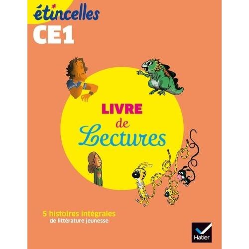 Livre De Lectures Ce1 Etincelles - 5 Histoires Intégrales De Littérature Jeunesse