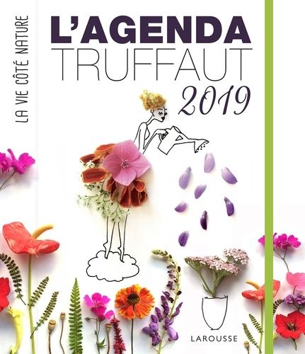 L'agenda Truffaut - La Vie Côté Nature - Edition 2019