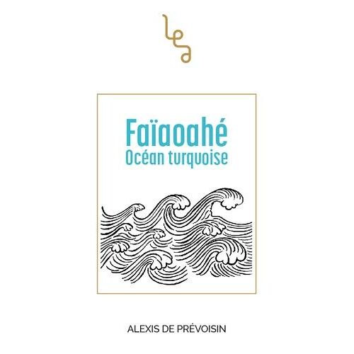Faïaoahe Océan Turquoise