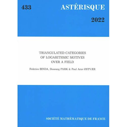 Astérisque, N° 433. Triangulated Categories Of Logarithmic Motives Over A Field