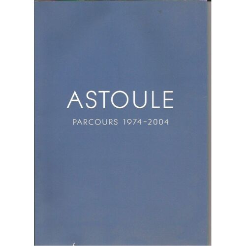 Astoule Parcours 1974 2004 La Rochelle Rochefort