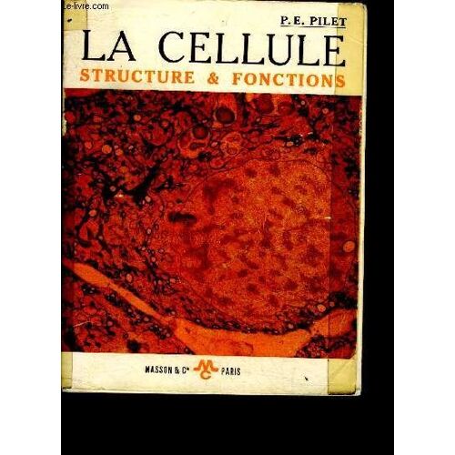 La Cellule - Structure Et Fonctions - 3e Edition Revue Et Mise A Jour