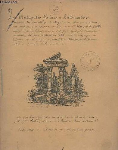 11 Planches Noir Et Blanc : Antiquités, Ruines Et Substructions Trouvées Tant Au Village De Royal (En Auvergne) Que Dans Ses Environs Et Notamment Au Lieu Dit St Marie.