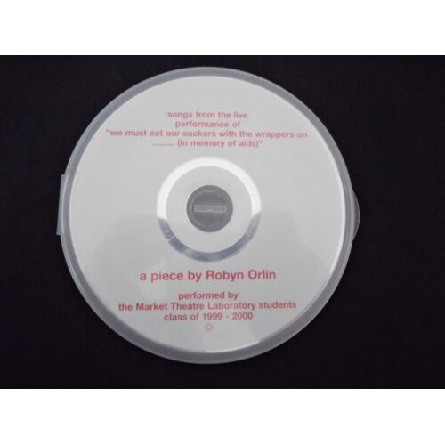 Robyn Orlin Cd 6t Songs From The Live Performance Of "We Must Eat Our Suckers With The Wrappers On"