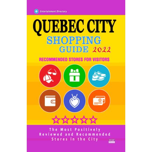 Quebec City Shopping Guide 2022: Best Rated Stores In Quebec City, Canada - Stores Recommended For Visitors, (Shopping Guide 2022)