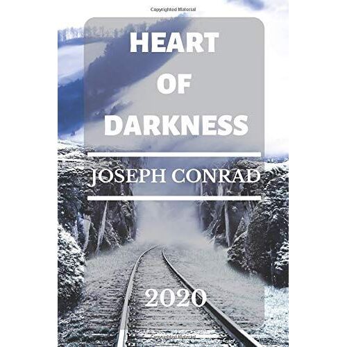 Heart Of Darkness: (2020) New Edition - Joseph Conrad
