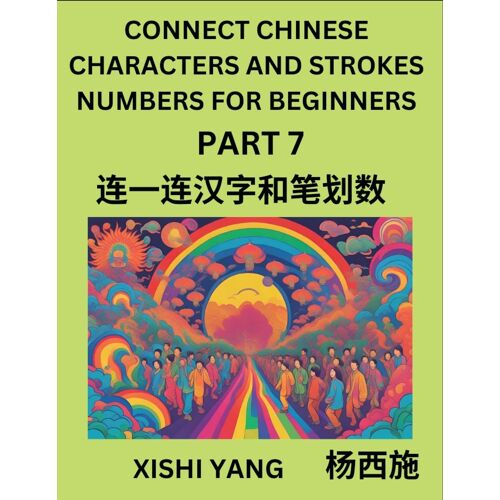 Connect Chinese Character Strokes Numbers (Part 7)- Moderate Level Puzzles For Beginners, Test Series To Fast Learn Counting Strokes Of Chinese Characters, Simplified Characters And Pinyin, Easy Lessons, Answers