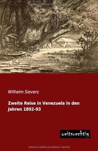 Zweite Reise In Venezuela In Den Jahren 1892-93