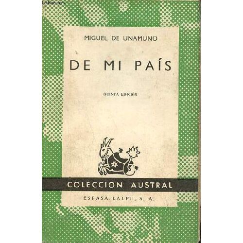 De Mi Pais Descripciones, Relatos Y Articulos De Costumbres - Quinta Edicion - Coleccion Austral N°336.