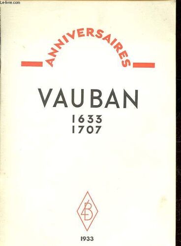 Anniversaires - Le Centenaire De Vauban - 1633-1707.
