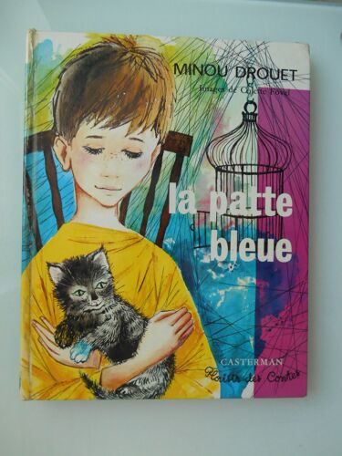 La Patte Bleue Suivie De Symphonie Fauve Et Ami Pikpam De Minou Drouet Images De Colette Fovel