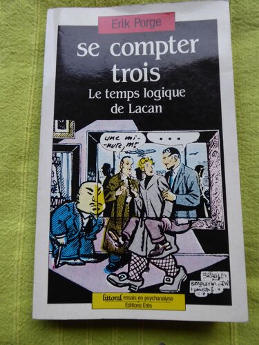 Se Compter Trois - Le Temps Logique De Lacan