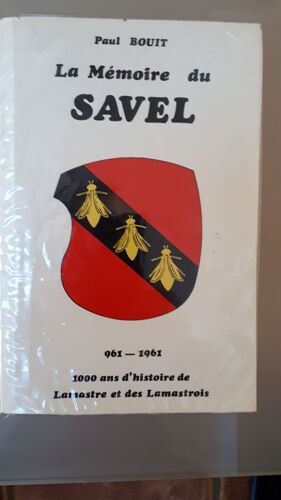 La Mémoire Du Savel 961_1961 1000 Ans D'histoire De Lamastre Et Des Lamastrois