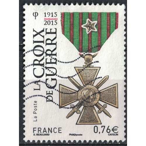 France 2015 Oblitéré Used La Croix De Guerre Y&t 4942 Su