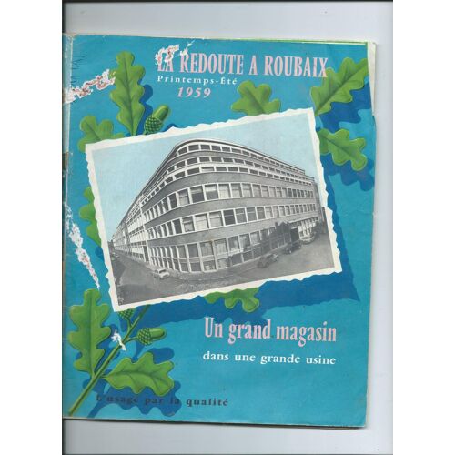 Catalogue La Redoute À Roubaix , Un Grand Magasin Dans Une Grande Usine Printemps - Été 1959