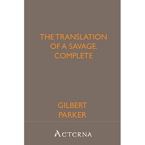 The Translation Of A Savage, Complete