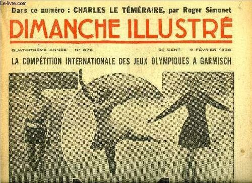 Dimanche-Illustré N° 676 - Escale A Djibouti Par Marcelle De Loince. En 1468. A Bruges. Un Épisode De La Vie De Charles Le Téméraire Par Roger Simonet. La Cité Des Ténèbres (Suite) Par Léon Groc.(...)