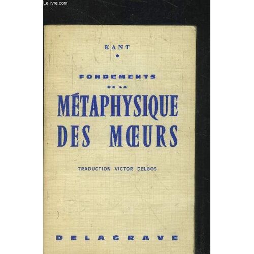 Fondements De La Métaphysique Des Moeurs