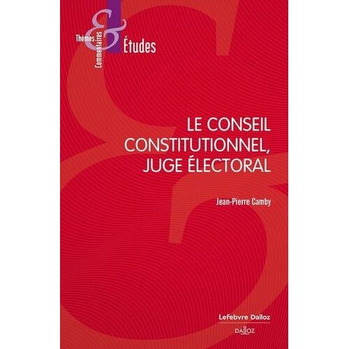 Le Conseil Constitutionnel, Juge Électoral