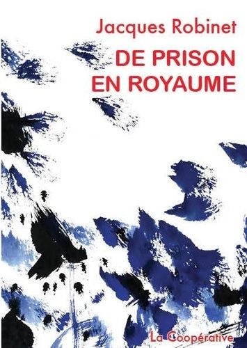 De Prison En Royaume - Notes De L'année 2023