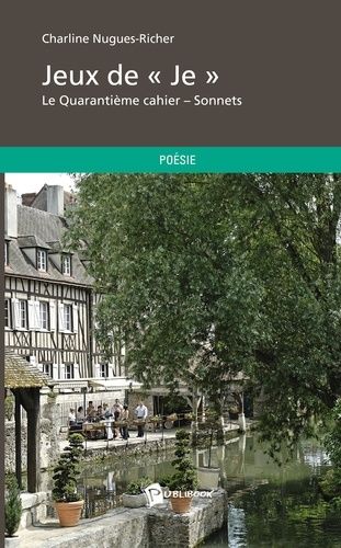 Jeux De "Je - Le Quarantième Cahier