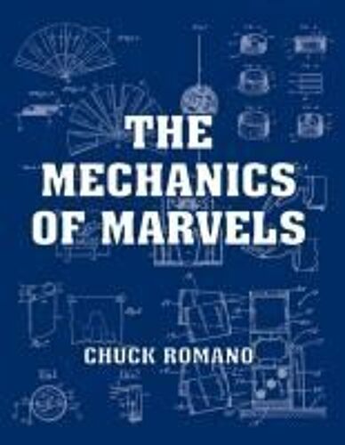 The Mechanics Of Marvels