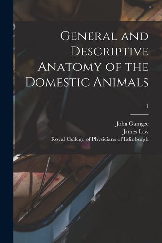 General And Descriptive Anatomy Of The Domestic Animals; 1