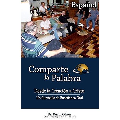 Comparte La Palabra: Desde La Creacion A Cristo: Un Curriculo De Ensenanza Oral