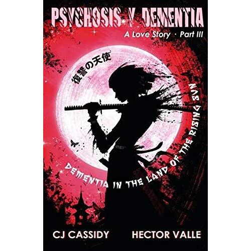 Psychosis Y Dementia - A Love Story