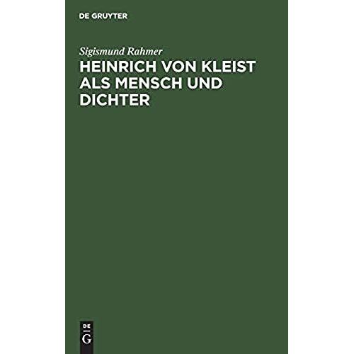 Heinrich Von Kleist Als Mensch Und Dichter