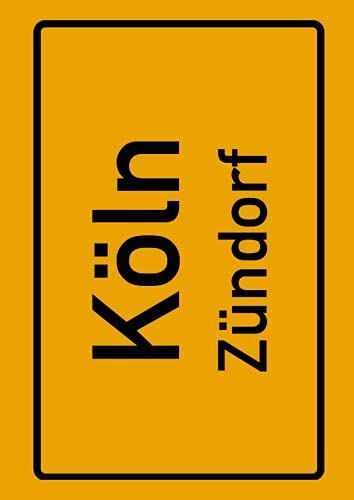 Köln Zündorf: Deine Stadt, Deine Region, Deine Heimat! | Notizbuch Din A4 Liniert 120 Seiten Geschenk (German Edition)