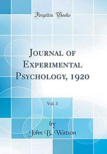 Journal Of Experimental Psychology, 1920, Vol. 3 (Classic Reprint)