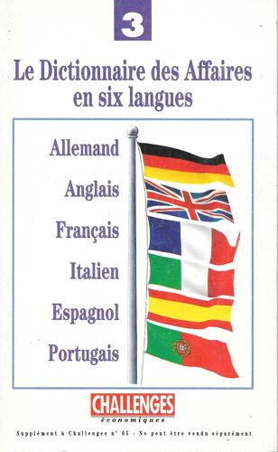 Le Dictionnaire Des Affaires En Six Langues - Allemand Francais Anglais Italien Espagnol Portugais