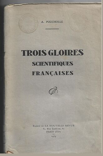 Trois Gloires Scientifiques Françaises-Lavoisier-Ampère-Pasteur