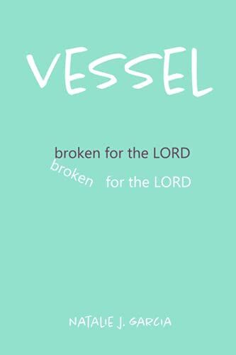 Vessel: Broken For The Lord