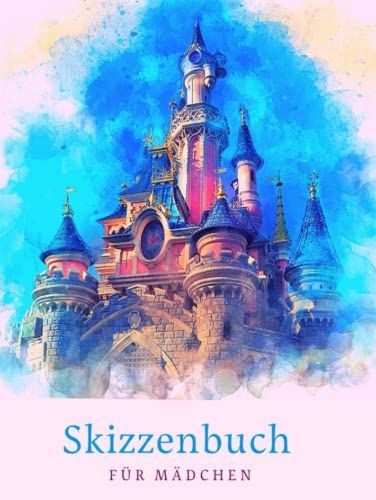 Skizzenbuch Für Mädchen: Dieses Praktische A 4( 8,25 X 11) Skizzenbuch Bietet Auf 130 Weiße Seiten Viel Platz Zum Malen, Skizzieren, Notizen Machen ... Jede Gelegenheit (German Edition)