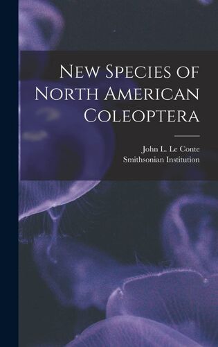 New Species Of North American Coleoptera [Microform]