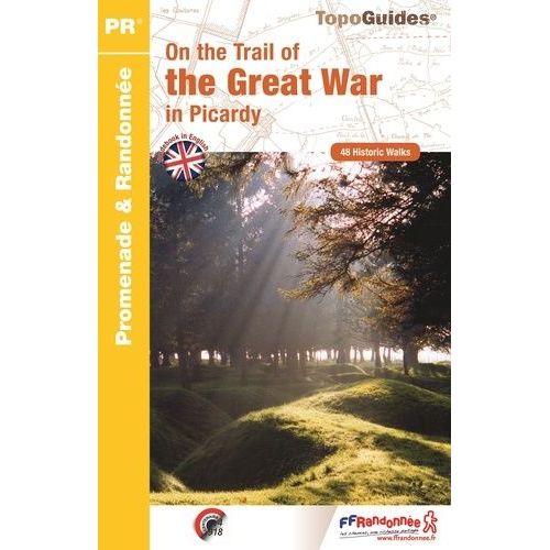 On The Trail Of The Great War In Picardy