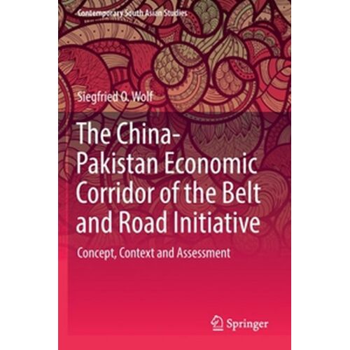 The China-Pakistan Economic Corridor Of The Belt And Road Initiative