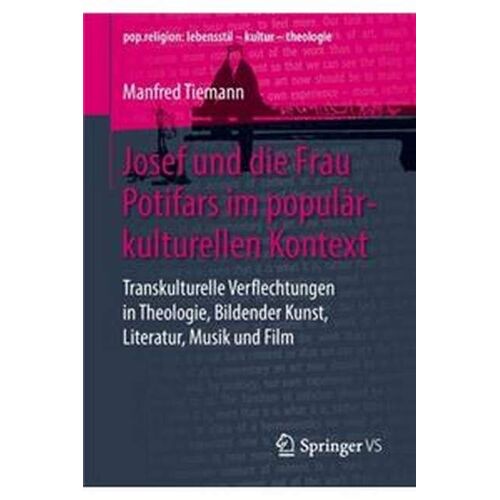Josef Und Die Frau Potifars Im Populärkulturellen Kontext