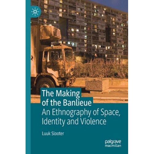 The Making Of The Banlieue